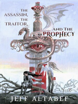 cover image of The Assassin, the Traitor, and the Prophecy